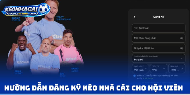 Hướng dẫn Đăng Ký kèo nhà cái cho hội viên 