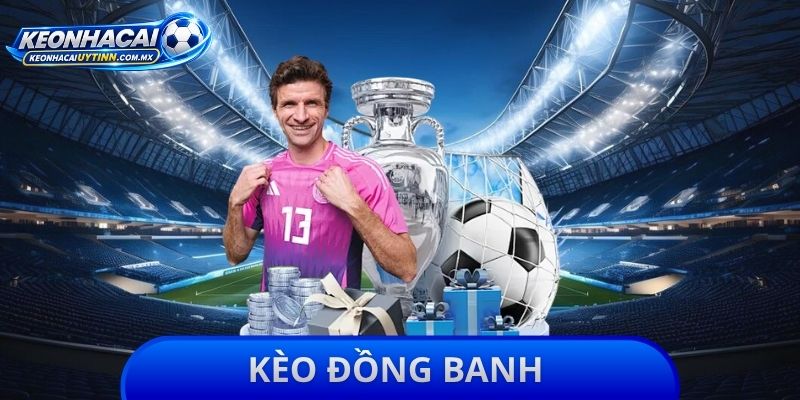 Kèo Đồng Banh