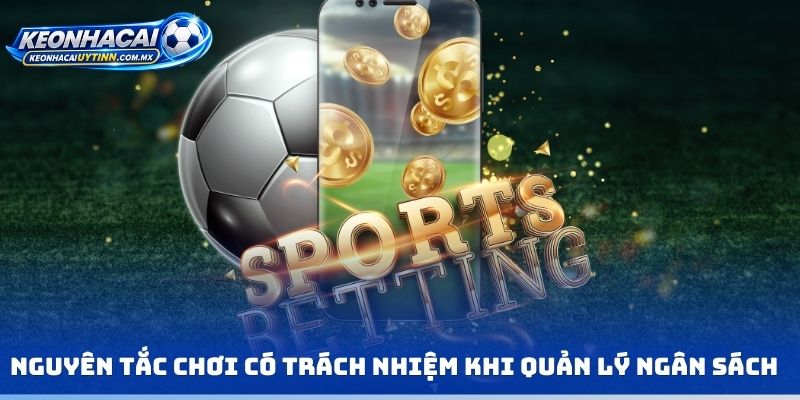 Nguyên tắc chơi có trách nhiệm khi quản lý ngân sách
